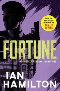 Cover image for Fortune: The Lost Decades of Uncle Chow Tung