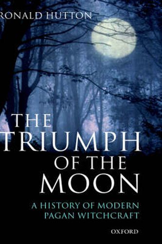 Cover image for The Triumph of the Moon: A History of Modern Pagan Witchcraft