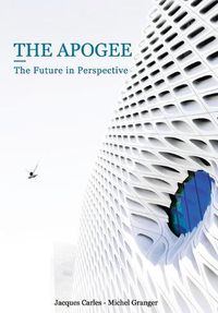 Cover image for The Apogee: The Future in Perspective