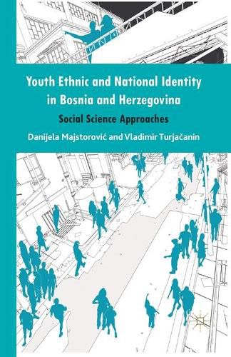 Cover image for Youth Ethnic and National Identity in Bosnia and Herzegovina: Social Science Approaches