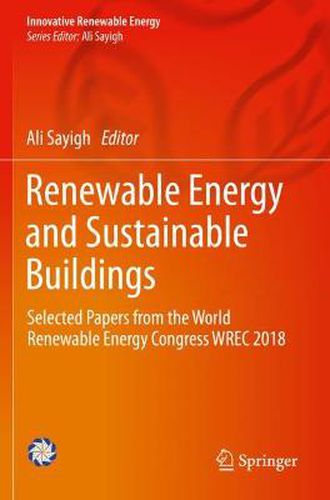 Cover image for Renewable Energy and Sustainable Buildings: Selected Papers from the World Renewable Energy Congress WREC 2018