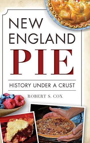 Cover image for New England Pie: History Under a Crust