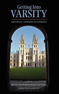 Cover image for Getting Into Varsity: Comparability, Convergence and Congruence