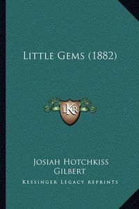 Cover image for Little Gems (1882)