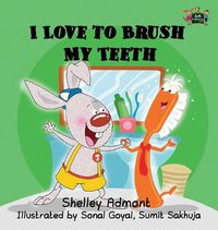 Cover image for I Love to Brush My Teeth: Children's Bedtime Story