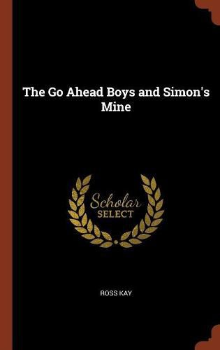 The Go Ahead Boys and Simon's Mine