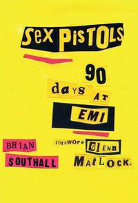 Cover image for Sex Pistols: 90 Days At EMI