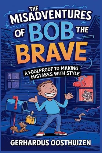 Cover image for The Misadventures of Bob the Brave