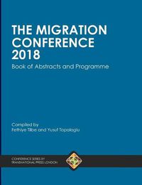 Cover image for The Migration Conference 2018 Book of Abstracts and Programme