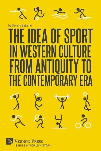 Cover image for The Idea of Sport in Western Culture from Antiquity to the Contemporary Era