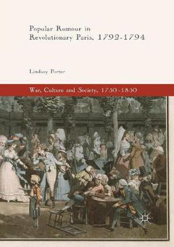 Cover image for Popular Rumour in Revolutionary Paris, 1792-1794