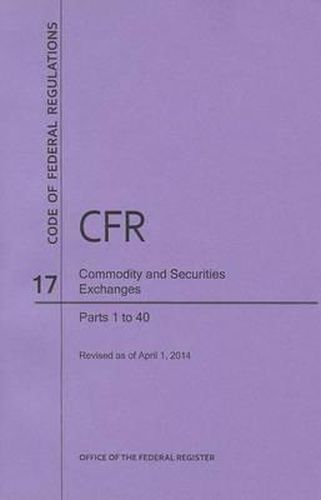 Code of Federal Regulations Title 17, Commodity and Securities Exchanges, Parts 1-199, 2014