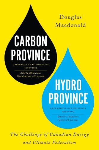 Cover image for Carbon Province, Hydro Province: The Challenge of Canadian Energy and Climate Federalism