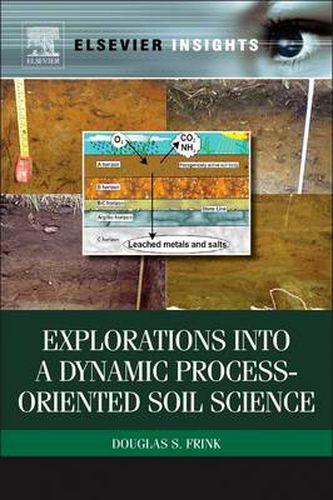 Cover image for Explorations into a Dynamic Process-Oriented Soil Science