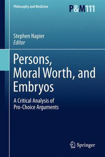 Cover image for Persons, Moral Worth, and Embryos: A Critical Analysis of Pro-Choice Arguments