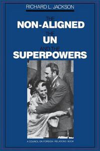 Cover image for The Non-Aligned, the UN, and the Superpowers