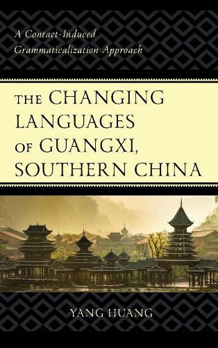 Cover image for The Changing Languages of Guangxi, Southern China