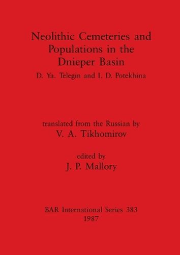 Cover image for Neolithic Cemeteries and Populations in the Dnieper Basin