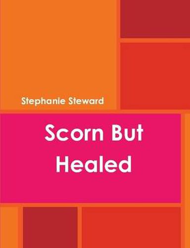 Cover image for Scorn But Healed