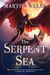 Cover image for The Serpent Sea: Volume Two of the Books of the Raksura