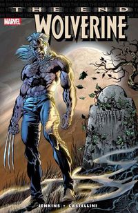 Cover image for Wolverine: The End