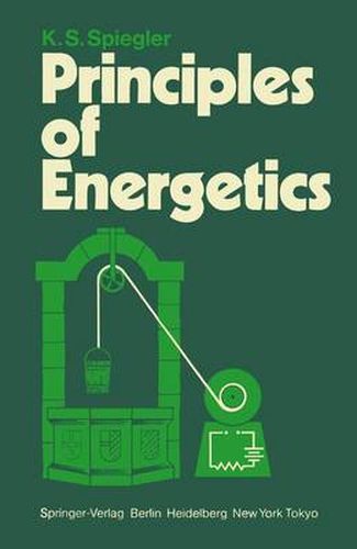 Cover image for Principles of Energetics: Based on Applications de la thermodynamique du non-equilibre by P. Chartier, M. Gross, and K. S. Spiegler