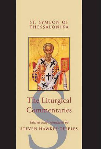 Cover image for The Liturgical Commentaries: St Symeon of Thessalonika