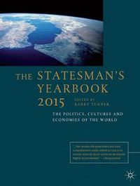 Cover image for The Statesman's Yearbook 2015: The Politics, Cultures and Economies of the World