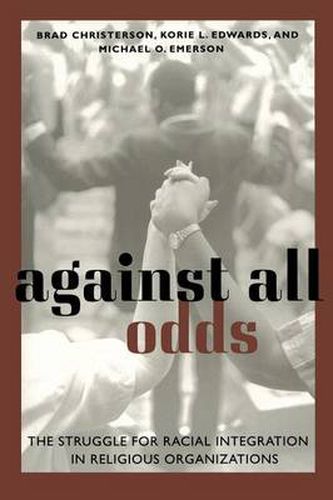 Cover image for Against All Odds: The Struggle for Racial Integration in Religious Organizations