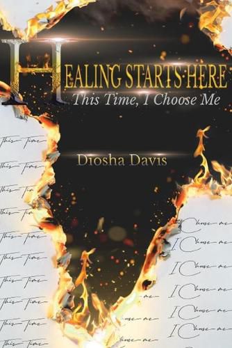 Cover image for Healing Starts Here: This Time, I Choose Me