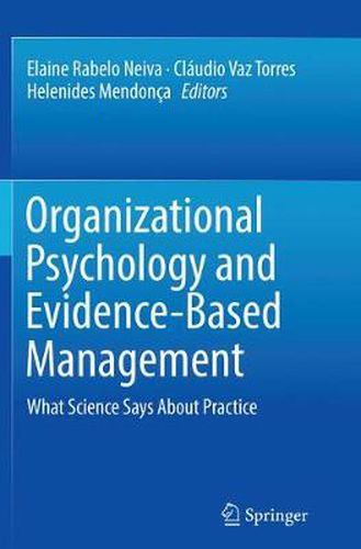 Cover image for Organizational Psychology and Evidence-Based Management: What Science Says About Practice