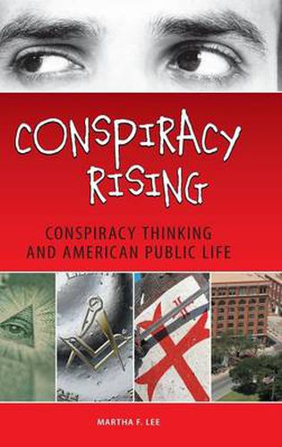 Cover image for Conspiracy Rising: Conspiracy Thinking and American Public Life