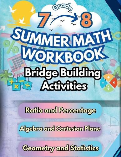 Cover image for Summer Math Workbook 7-8 Grade Bridge Building Activities