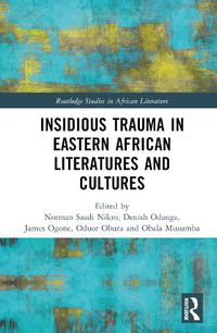 Cover image for Insidious Trauma in Eastern African Literatures and Cultures