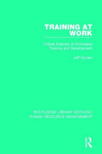 Cover image for Training at Work: Critical Analysis of Workplace Training and Development