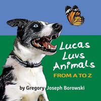 Cover image for Lucas Luvs Animals from A to Z