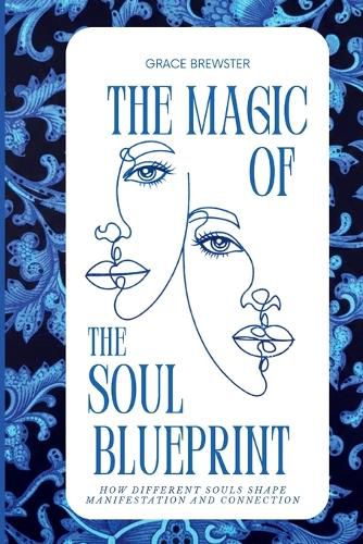 Cover image for The Magic of the Soul Blueprint