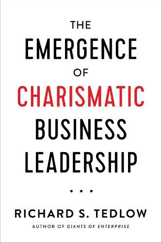 Cover image for The Emergence Of Charismatic Business Leadership