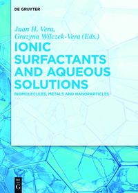 Cover image for Ionic Surfactants and Aqueous Solutions: Biomolecules, Metals and Nanoparticles