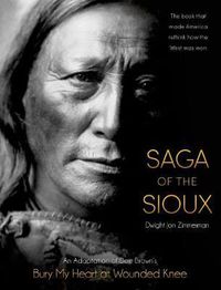 Cover image for Saga of the Sioux: An Adaptation from Dee Brown's Bury My Heart at Wounded Knee