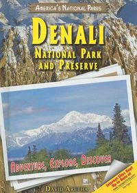 Cover image for Denali National Park and Preserve: Adventure, Explore, Discover