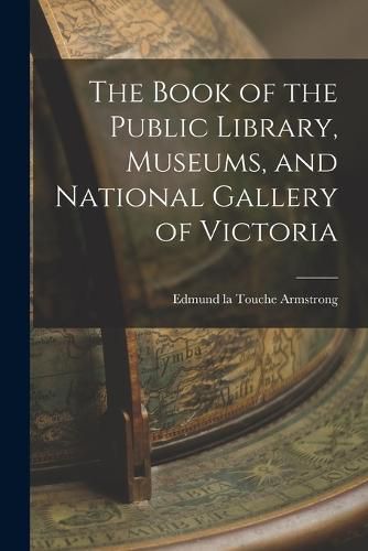 The Book of the Public Library, Museums, and National Gallery of Victoria