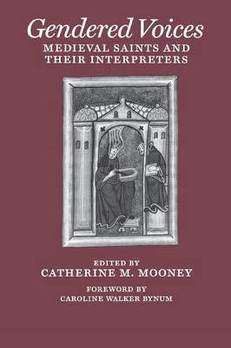 Cover image for Gendered Voices: Medieval Saints and Their Interpreters