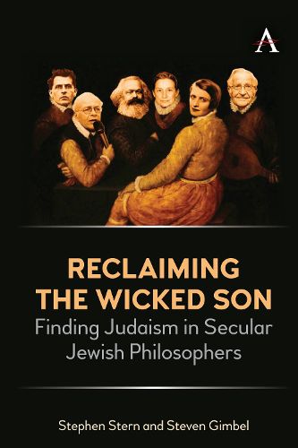 Cover image for Reclaiming the Wicked Son: Finding Judaism in Secular Jewish Philosophers