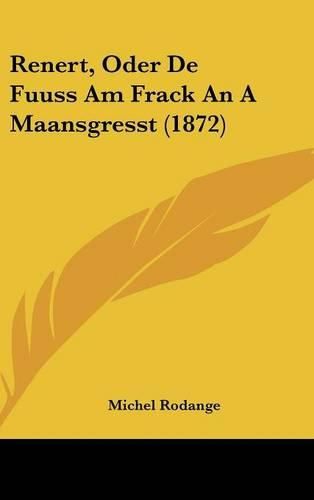 Cover image for Renert, Oder de Fuuss Am Frack an a Maansgresst (1872)