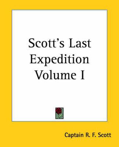 Cover image for Scott's Last Expedition Volume I
