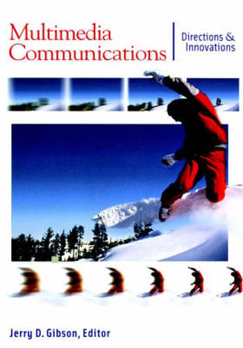 Multimedia Communications: Directions and Innovations