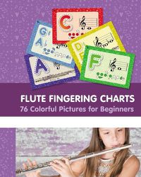 Cover image for Flute Fingering Charts. 76 Colorful Pictures for Beginners