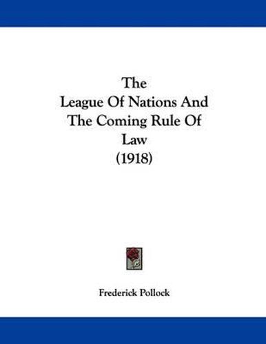 Cover image for The League of Nations and the Coming Rule of Law (1918)