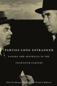 Cover image for Parties Long Estranged: Canada and Australia in the Twentieth Century